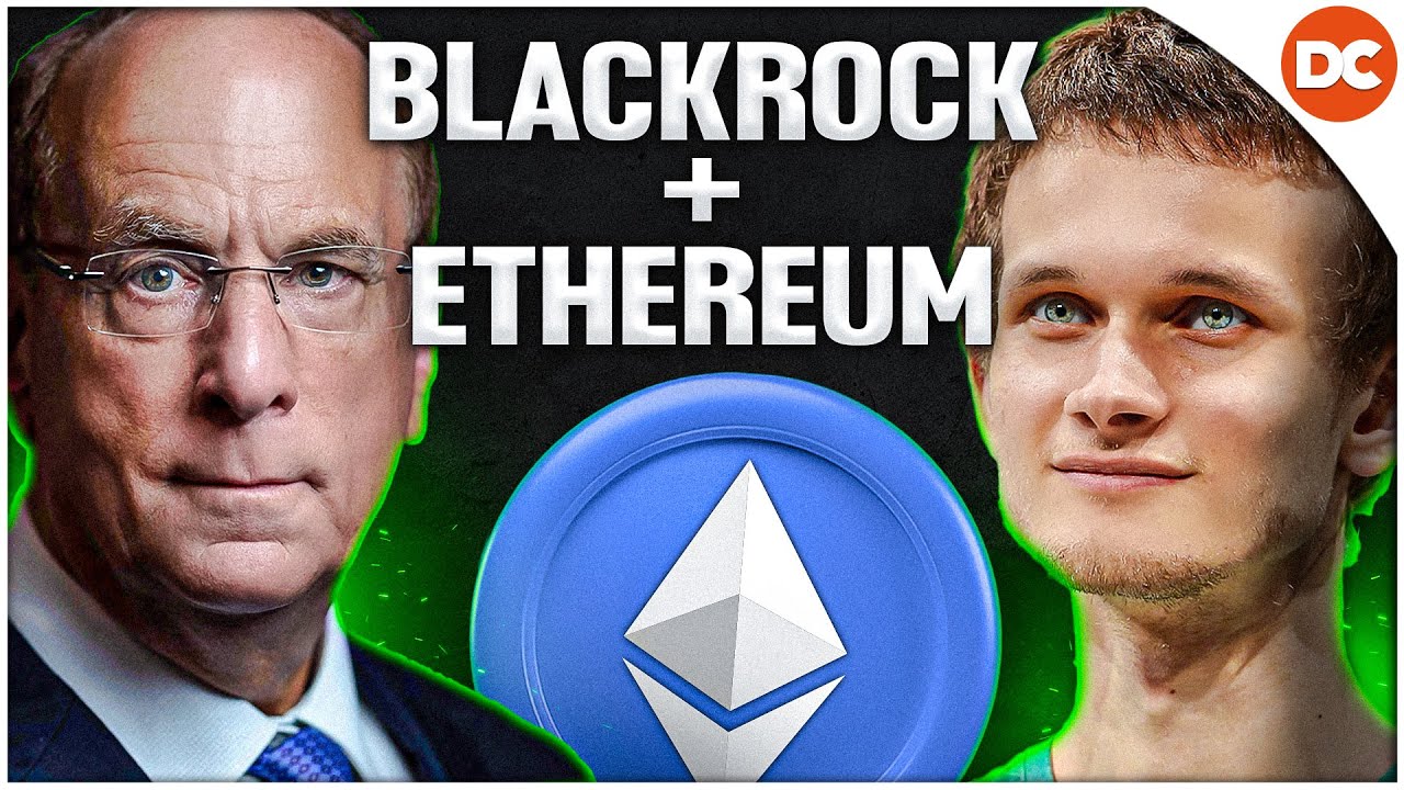 BLACKROCK BUYING ETHEREUM (Vitalik Predicts 10x)