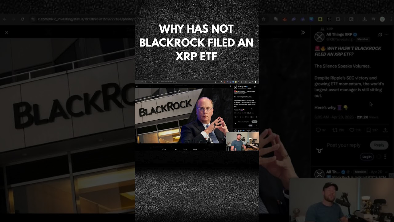WHY HAS NOT BLACKROCK FILED AN XRP ETF?