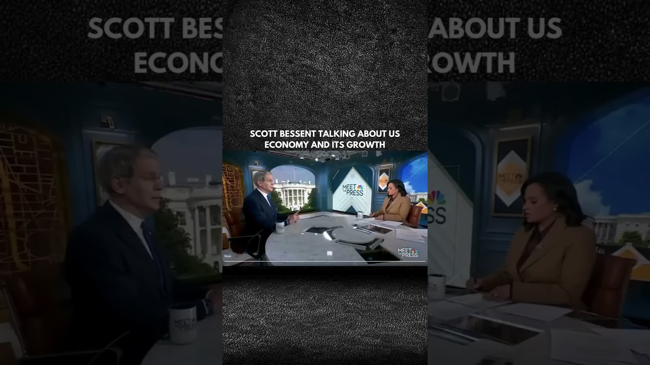 SCOTT BESSENT TALKING ABOUT US ECONOMY AND ITS GROWTH?